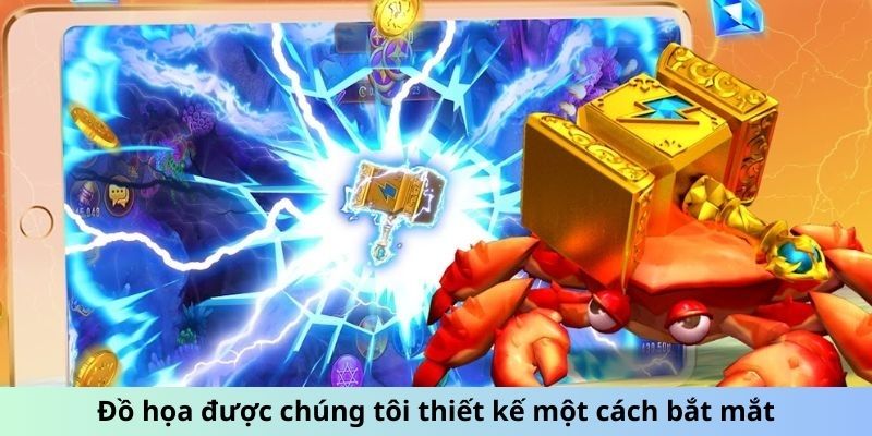 Đồ họa được chúng tôi thiết kế một cách bắt mắt