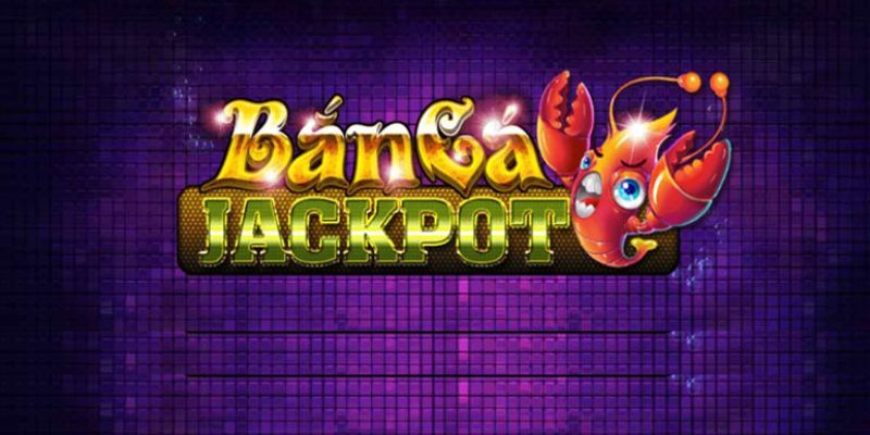 Jackpot bắn cá còn bao gồm các lựa chọn cược đa dạng